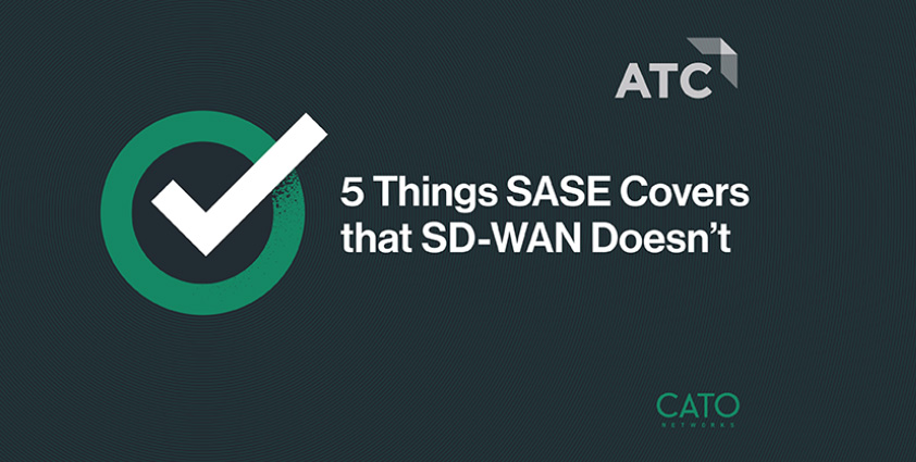 5 Things SASE Covers That SD-WAN Doesn't